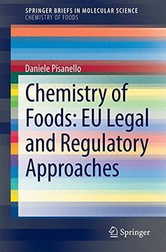 portada Chemistry of Foods: Eu Legal and Regulatory Approaches (Springerbriefs in Molecular Science) (en Inglés)
