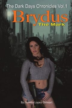 portada Brydus, The Mark: The Dark Days Chronicles Vol. 1 (Revised version) 