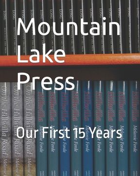 portada Mountain Lake Press: Our First 15 Years (en Inglés)