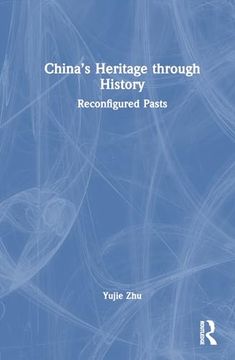 portada China’S Heritage Through History: Reconfigured Pasts (en Inglés)