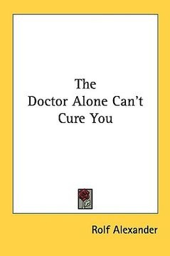 portada the doctor alone can't cure you (en Inglés)
