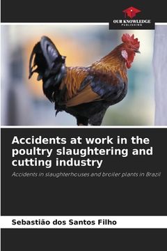 portada Accidents at work in the poultry slaughtering and cutting industry (en Inglés)