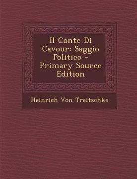 portada Il Conte Di Cavour: Saggio Politico (en Italiano)