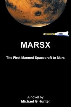 portada Marsx: The First Manned Spacecraft to Mars (in English)