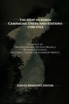 portada The USAF in Korea: Campaigns, Units and Stations 1950-1953