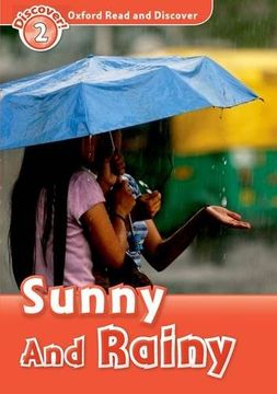 portada Oxford Read and Discover: Level 2: Sunny and Rainy (en Inglés)