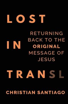 portada Lost In Translation: Returning Back to the Original Message of Jesus (en Inglés)