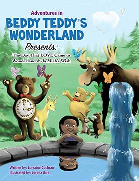 portada Adventures in Beddy Teddy's Wonderland Presents: The day That Love Came to Wonderland & Ja'miah's Wish (en Inglés)