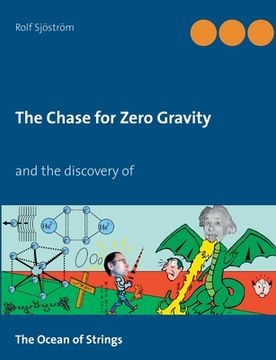 portada The Chase for Zero Gravity: Einstein was wrong