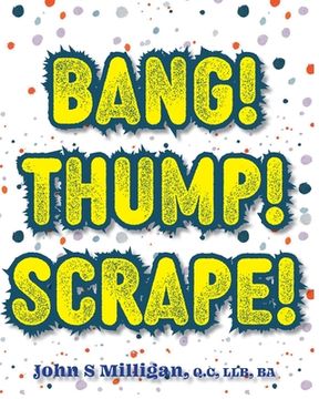 portada Bang! Thump! Scrape! (in English)
