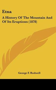 portada etna: a history of the mountain and of its eruptions (1878) (en Inglés)
