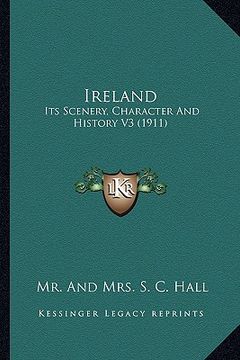 portada ireland: its scenery, character and history v3 (1911) (in English)