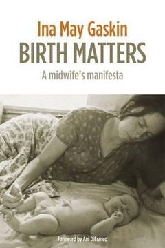 portada birth matters: a midwife's manifesta (en Inglés)
