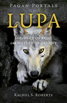 portada Pagan Portals - Lupa: She-Wolf of Rome and Mother of Destiny (en Inglés)