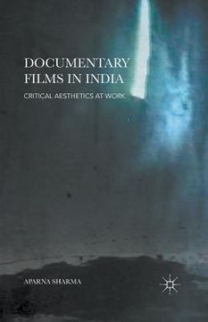 portada Documentary Films in India: Critical Aesthetics at Work (en Inglés)