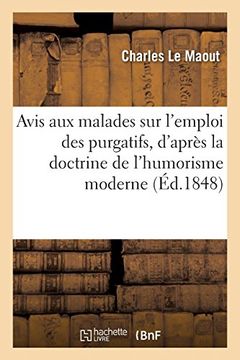 portada Avis aux Malades sur L'emploi des Purgatifs, D'après la Doctrine de L'humorisme Moderne (Sciences) (en Francés)