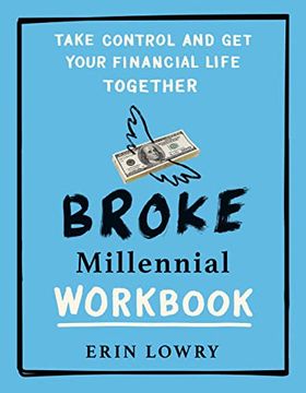 portada Broke Millennial Workbook: Take Control and Get Your Financial Life Together (in English)