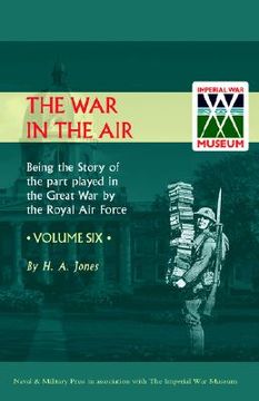 portada war in the air.being the story of the part played in the great war by the royal air force. volume six. (en Inglés)