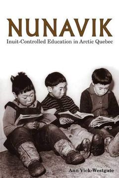 portada Nunavik: Inuit-Controlled Education in Arctic Quebec (Northern Lights) (en Inglés)