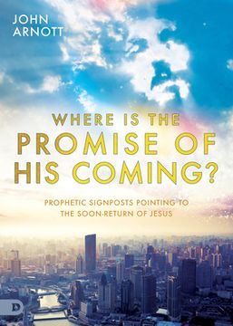 portada Where is the Promise of His Coming?: Prophetic Signposts Pointing to the Soon-Return of Jesus (en Inglés)