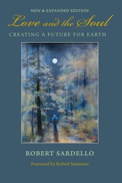 portada Love and the Soul: Creating a Future for Earth 