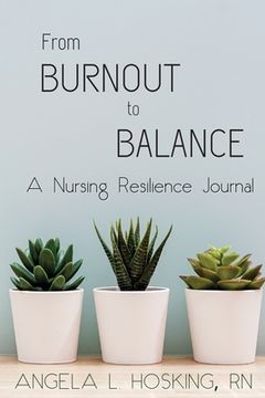 portada From Burnout to Balance: A Nursing Resilience Journal (en Inglés)