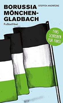 portada Borussia Mönchengladbach: Fußballfibel (Bibliothek des Deutschen Fußballs) (en Alemán)