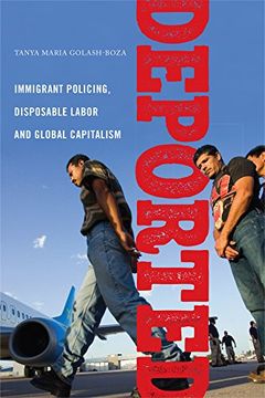 portada Deported: Immigrant Policing, Disposable Labor and Global Capitalism (Latina/o Sociology) (en Inglés)