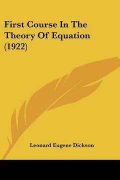 portada first course in the theory of equation (1922)