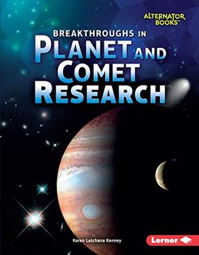 portada Breakthroughs in Planet and Comet Research (Alternator Books: Space Exploration) (en Inglés)