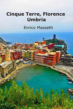 portada Cinque Terre, Florence, Umbria (Weeklong car Trips in Italy) (en Inglés)