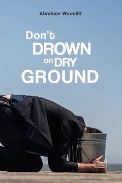 portada Don't Drown on Dry Ground (en Inglés)