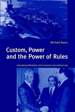 portada Custom, Power and the Power of Rules Paperback: International Relations and Customary International law (en Inglés)