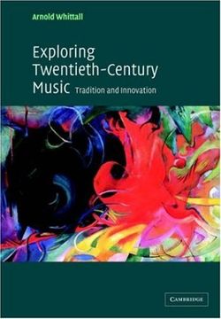 portada Exploring Twentieth-Century Music: Tradition and Innovation (en Inglés)
