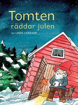 portada Tomten Räddar Julen: En Julsaga om Gårdstomten, Jultomten och Massor av Julmagi (en Sueco)