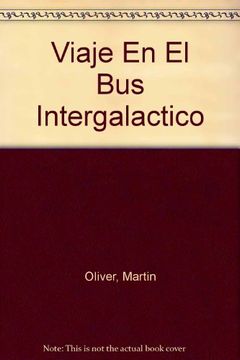 portada Viaje en el bus Intergalactico (in Spanish)