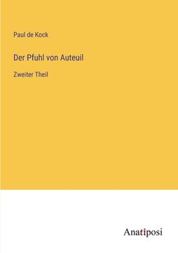 portada Der Pfuhl von Auteuil: Zweiter Theil (en Alemán)