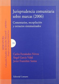 portada Jurisprudencia comunitaria sobre marcas (2006) comentarios, recopilarion y extractos sistematizados (in Spanish)