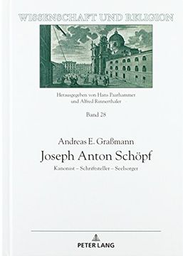 portada Joseph Anton Schoepf: Kanonist - Schriftsteller - Seelsorger (Wissenschaft und Religion) 