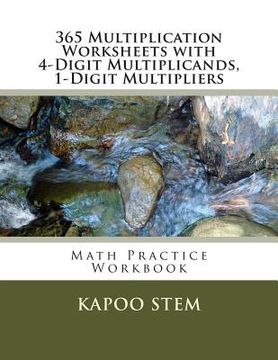 portada 365 Multiplication Worksheets with 4-Digit Multiplicands, 1-Digit Multipliers: Math Practice Workbook (en Inglés)
