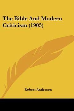 portada the bible and modern criticism (1905) (en Inglés)