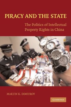 portada Piracy and the State: The Politics of Intellectual Property Rights in China (in English)