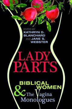 portada lady parts: biblical women and the vagina monologues (en Inglés)