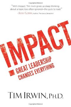 portada Impact: Great Leadership Changes Everything (en Inglés)