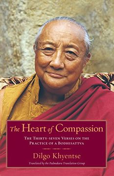 portada The Heart of Compassion: The Thirty-Seven Verses on the Practice of a Bodhisattva (in English)