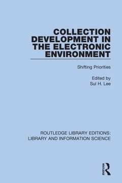 portada Collection Development in the Electronic Environment: Shifting Priorities (in English)
