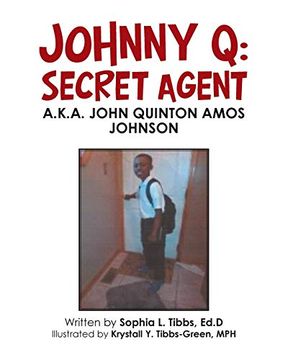 portada Johnny q: Secret Agent: Ag K. Ag John Quinton Amos Johnson (in English)