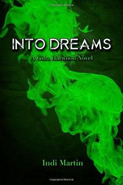 portada Into Dreams: A Gina Harwood Novel: Volume 3 (Gina Harwood Series)