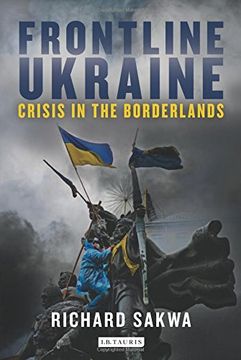 portada Frontline Ukraine: Crisis in the Borderlands