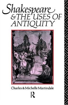 portada shakespeare and the uses of antiquity: an introductory essay (in English)